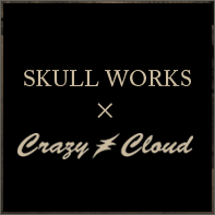 SKULL WORKS × Crazy Cloud